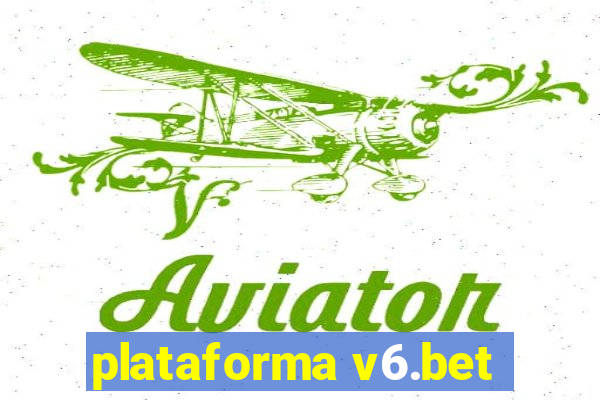 plataforma v6.bet